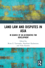 Land Law and Disputes in Asia: In Search of an Alternative for Development (Routledge Studies in Asian Law) Cover Image