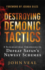 Destroying Demonic Tactics: 8 Supernatural Strategies to Defeat Satan's Newest Schemes Cover Image