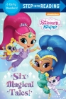 Six Magical Tales! (Shimmer and Shine) (Step into Reading) Cover Image
