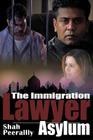 The Immigration Lawyer: Asylum By Shah Peerally Cover Image