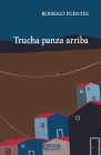 Trucha panza arriba By Rodrigo Fuentes Cover Image