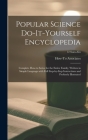 Popular Science Do-it-yourself Encyclopedia; Complete How-to Series for the Entire Family, Written in Simple Language With Full Step-by-step Instructi By How-To Associates (Created by) Cover Image