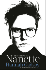 Ten Steps to Nanette: A Memoir Situation By Hannah Gadsby Cover Image