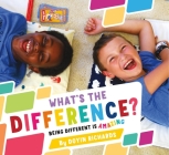 What's the Difference?: Being Different Is Amazing By Doyin Richards Cover Image