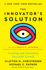 The Innovator's Solution, with a New Foreword: Creating and Sustaining Successful Growth Cover Image