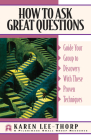 How to Ask Great Questions: Guide Your Group to Discovery with These Proven Techniques By Karen Lee-Thorp Cover Image