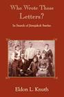 Who Wrote Those Letters?: In Search of Jrnjakob Swehn By Eldon L. Knuth Cover Image