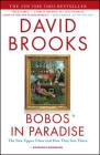 Bobos in Paradise: The New Upper Class and How They Got There By David Brooks Cover Image