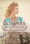 Olympias, the Forgotten Warrior By Wanda Covington Belmont Cover Image