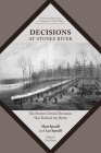 Decisions at Stones River: The Sixteen Critical Decisions That Defined the Battle (Command Decisions in America’s Civil War) By Matt Spruill, Lee Spruill, Tim Kissel (By (photographer)) Cover Image