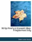 Old Age Poverty in Greenwich Village: A Neighborhood Study (Large Print Edition) By Mabel Louise Nassau Cover Image