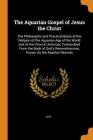 The Aquarian Gospel of Jesus the Christ: The Philosophic and Practical Basis of the Religion of the Aquarian Age of the World and of the Church Univer By Levi Cover Image