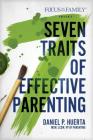 7 Traits of Effective Parenting By Daniel P. Huerta Cover Image