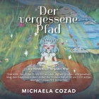 Der vergessene Pfad: Ein Kinderbuch für jedes Alter Cover Image