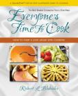 Everyone's Time to Cook: How to Start a Love Affair with Cooking By Robert L. Blakeslee Cover Image