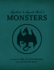 Mysteries and Legends Book 1 Monsters By The Calithumpians, Kaitlyn Hoyt (Illustrator) Cover Image