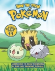 How to Draw Pokemon Step by Step Book 11: Learn How to Draw Pokemon In This Easy Drawing Tutorial By Marilyn Hunt Cover Image