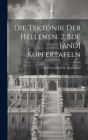Die Tektonik Der Hellenen. 2 Bde [and] Kupfertafeln Cover Image