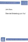 Ueber Die Einstellung Zum Tod (Europaeische Hochschulschriften / European University Studie #158) By John Okoro Cover Image