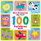 My First 100 Words (Mis Primeras 100 Palabras): Spanish & English Picture Dictionary Cover Image