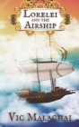 Lorelei and the Airship: An Upper Middle Grade Steampunk Adventure Cover Image