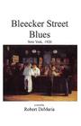 Bleecker Street Blues By Robert DeMaria Cover Image