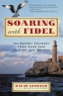 Soaring with Fidel: An Osprey Odyssey from Cape Cod to Cuba and Beyond By David Gessner Cover Image