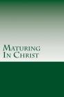 Maturing In Christ Cover Image