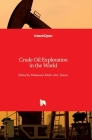Crude Oil Exploration in the World By Mohamed Younes (Editor) Cover Image