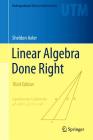 Linear Algebra Done Right (Undergraduate Texts in Mathematics) Cover Image