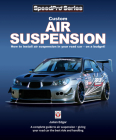 Custom Air Suspension: How to install air suspension in your road car - on a budget! (SpeedPro Series) By Julian Edgar Cover Image