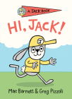 Hi, Jack! (A Jack Book #1) By Mac Barnett, Greg Pizzoli (Illustrator) Cover Image