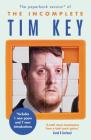 The Incomplete By Tim Key Cover Image