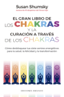 Gran Libro de Los Chakras Y La Curacion a Traves de Los Chakras, El By Susan Shumsky Cover Image