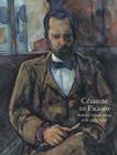 Cezanne to Picasso: Ambroise Vollard, Patron of the Avant-Garde By Rebecca A. Rabinow (Editor) Cover Image