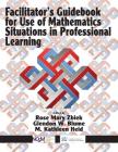 Facilitator's Guidebook for Use of Mathematics Situations in Professional Learning Cover Image