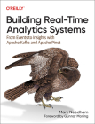 Building Real-Time Analytics Systems: From Events to Insights with Apache Kafka and Apache Pinot Cover Image