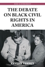 The Debate on Black Civil Rights in America: Second Edition (Issues in Historiography) Cover Image