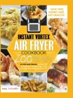 Instant Vortex Air Fryer Cookbook: 200 Quick & Easy Recipes, 25 Tips and Tricks to use the Vortex in the Best and Healthy Way and become an Air Fryer Cover Image