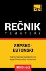 Srpsko-Estonski Tematski Recnik - 9000 Korisnih Reci Cover Image
