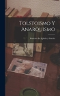 Tolstoismo y anarquismo By Gustavo La Iglesia Y. García Cover Image