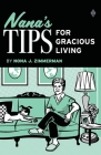 Nana's Tips for Gracious Living By Nona J. Zimmerman, Leonard Porkchop Zimmerman (Illustrator), Charmain Z. Brackett (Editor) Cover Image