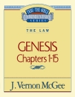 Thru the Bible Vol. 01: The Law (Genesis 1-15): 1 By J. Vernon McGee Cover Image