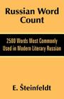 Russian Word Count: 2500 Words Most Commonly Used in Modern Literary Russian By E. Steinfeldt Cover Image