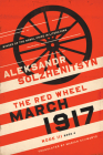 March 1917: The Red Wheel, Node III, Book 4 (Center for Ethics and Culture Solzhenitsyn) Cover Image