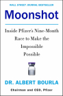 Moonshot: Inside Pfizer's Nine-Month Race to Make the Impossible Possible By Dr. Albert Bourla Cover Image