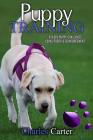 Puppy Training: 8-week puppy challenge using positive reinforcement By Charles Carter Cover Image
