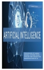 Artificial Intelligence: Everything about artificial intelligence, care and safety. By Anna Tovia Cover Image