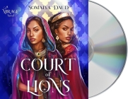 Court of Lions: A Mirage Novel (Mirage Series #2) By Somaiya Daud, Rasha Zamamiri (Read by) Cover Image