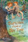 Sketches from a Spy Tree By Tracie Vaughn Zimmer, Andrew Glass (Illustrator) Cover Image